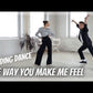 The Way You Make Me Feel