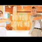 Do You Love Me